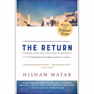 کتاب The Return (Pulitzer Prize Winner) اثر Hisham Matar انتشارات Random House, Inc