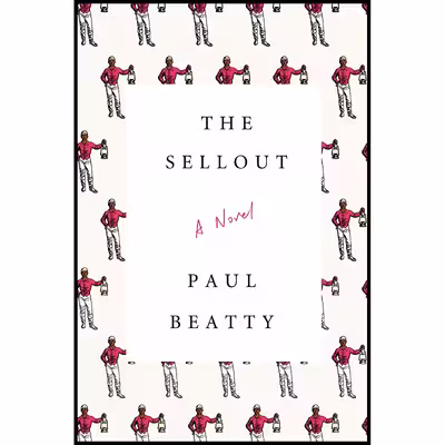 کتاب The Sellout اثر Elizabeth Bruce and Paul Beatty انتشارات Farrar, Straus and Giroux