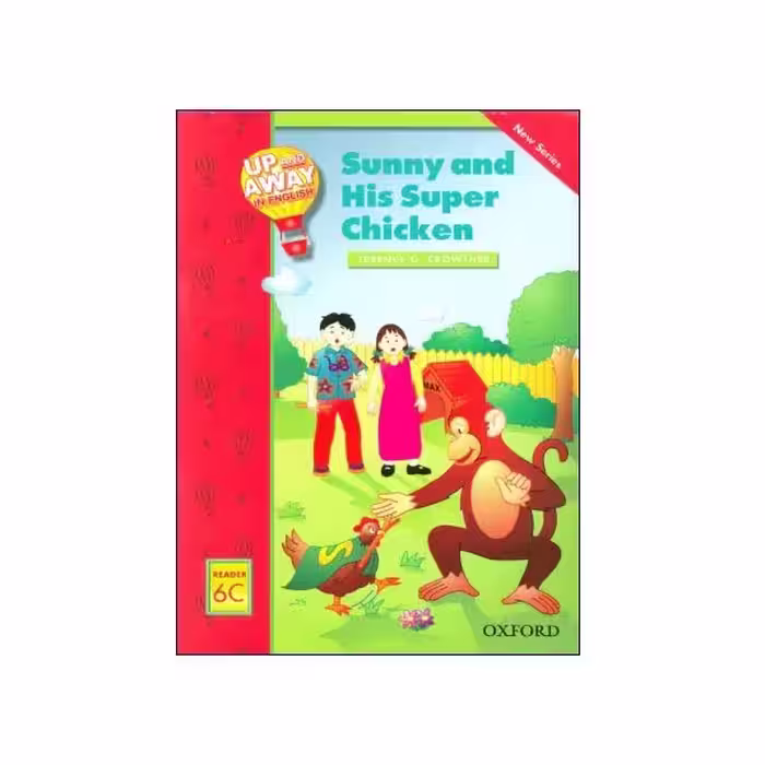 Up and Away in English Reader 6C: Sunny and His Super Chicken