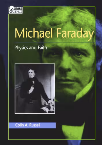 خرید و دانلود نسخه کامل کتاب Michael Faraday: Physics and Faith
