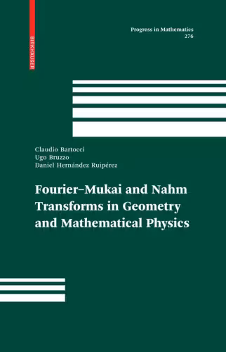 خرید و دانلود نسخه کامل کتاب Fourier-Mukai and Nahm Transforms in Geometry and Mathematical Physics