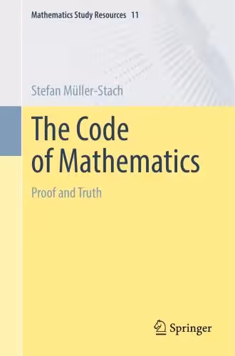 خرید و دانلود نسخه کامل کتاب The Code of Mathematics: Proof and Truth