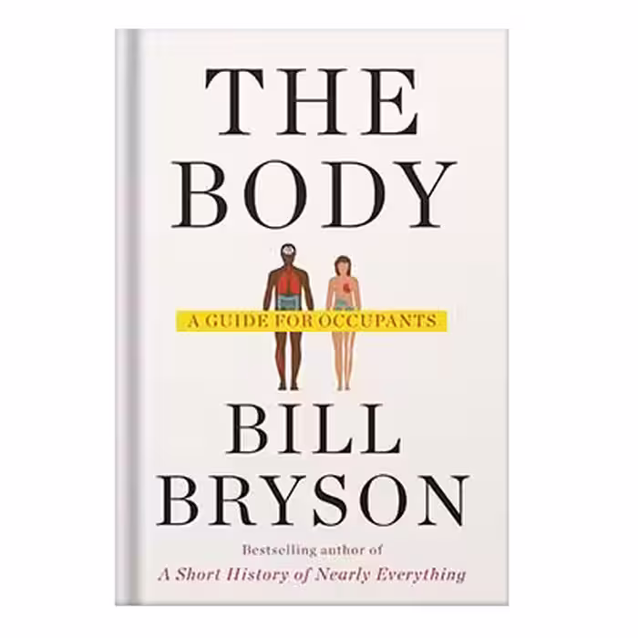 خرید و دانلود نسخه کامل کتاب The Body: A Guide for Occupants by Bill Bryson