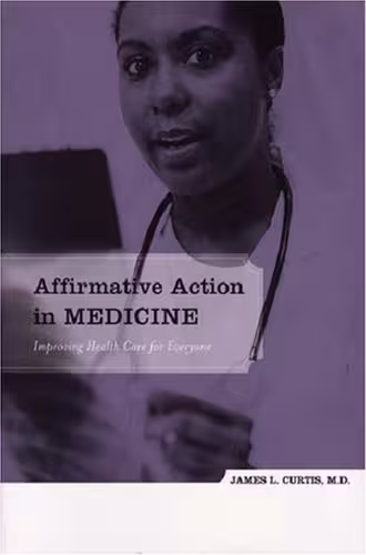 خرید و دانلود نسخه کامل کتاب Affirmative Action in Medicine: Improving Health Care for Everyone