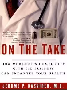 خرید و دانلود نسخه کامل کتاب On the Take: how medicine's complicity with big business can endanger your health