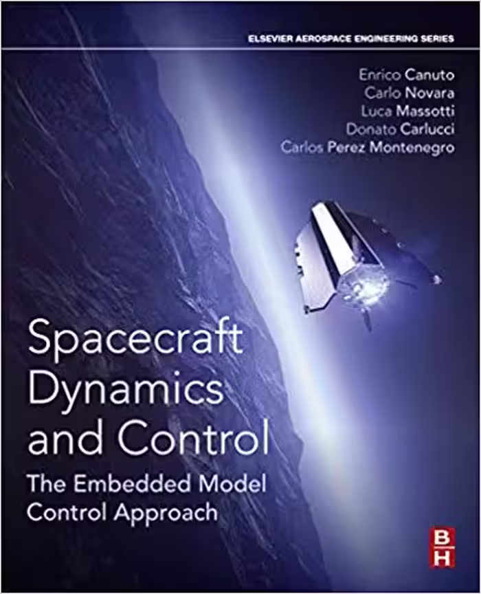 󾕇 دانلود کتاب Spacecraft Dynamics And Control - The Embedded Model Control Approach, 2018 - دانلود کتاب های دانشگاهی