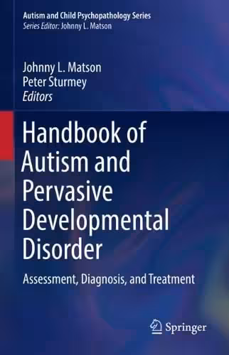 خرید و دانلود نسخه کامل کتاب Handbook of Autism and Pervasive Developmental Disorder: Assessment, Diagnosis, and Treatment