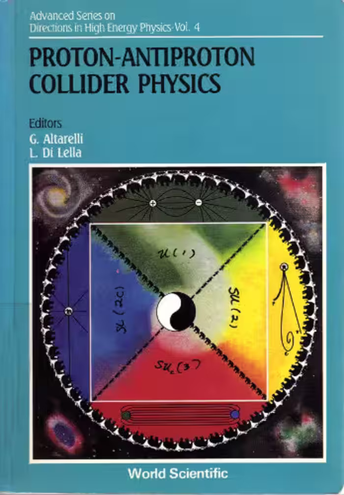خرید و دانلود نسخه کامل کتاب Proton-Antiproton Collider Physics (Advanced Series on Directions in High Energy Physics)