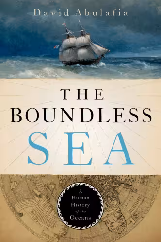 خرید و دانلود نسخه کامل کتاب The Boundless Sea: A Human History of the Oceans