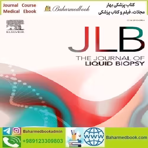 The Journal of Liquid Biopsy Volume 1 to 2 2023
