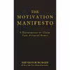 کتاب The Motivation Manifesto: 9 Declarations to Claim Your Personal Power اثر Brendon Burchard انتشارات Hay House Inc.