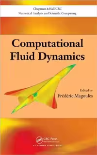 خرید و دانلود نسخه کامل کتاب Computational Fluid Dynamics (Chapman and Hall CRC Numerical Analysis and Scientific Computation Series)