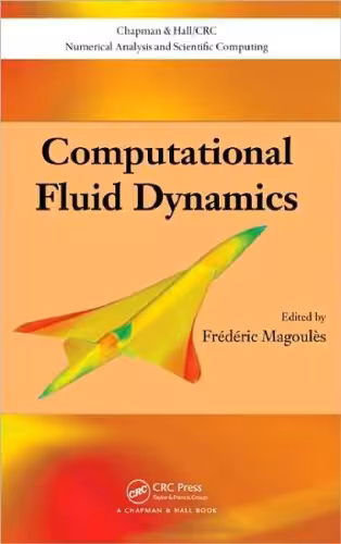 خرید و دانلود نسخه کامل کتاب Computational Fluid Dynamics (Chapman and Hall CRC Numerical Analysis and Scientific Computation Series)