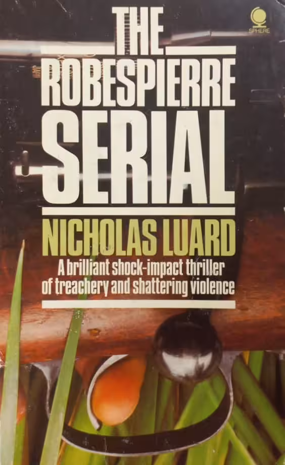 THE ROBESPIERRE SERIAL | Nicholas Luard