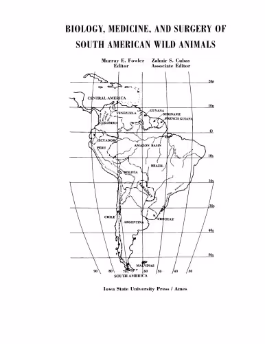 خرید و دانلود نسخه کامل کتاب Biology, Medicine, and Surgery of South American Wild Animals