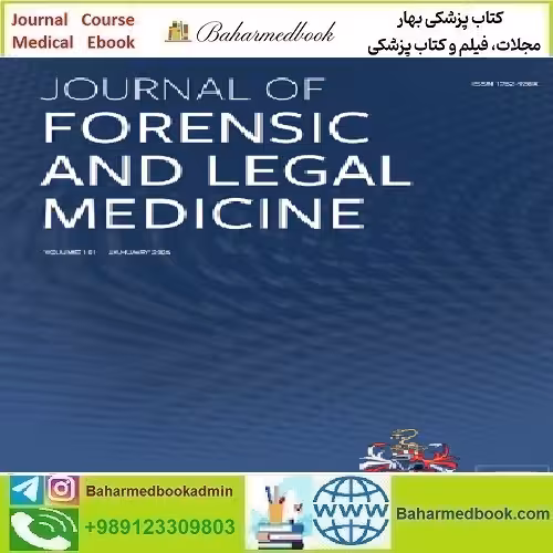 Journal of Forensic and Legal Medicine Volume 101 2024