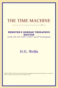 خرید و دانلود نسخه کامل کتاب The Time Machine (Webster's Korean Thesaurus Edition)