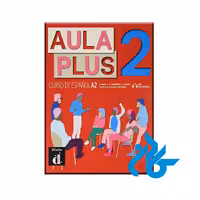کتاب Aula Plus 2 ( اسپانیایی ) - خرید کتاب زبان انتشارات کادن