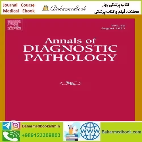 Annals of Diagnostic Pathology Volume 56 to 61 2022 TRUE P
