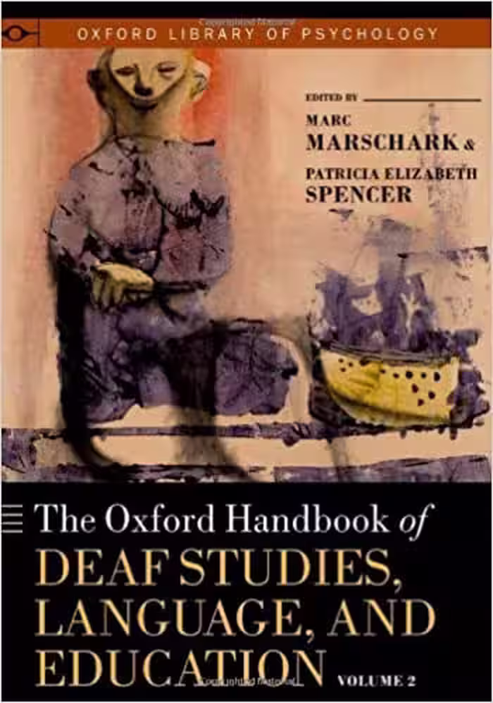 خرید و دانلود نسخه کامل کتاب The Oxford Handbook of Deaf Studies, Language, and Education, Volume 2 (2nd Edition) - Pdf