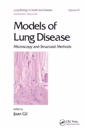 [PDF] دانلود کتاب Models Of Lung Disease - Microscopy And Structural Methods, 1990
