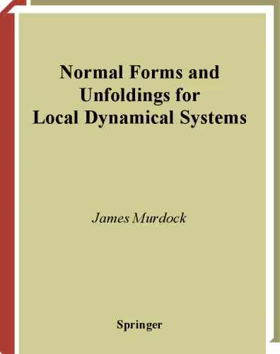 خرید و دانلود نسخه کامل کتاب Normal Forms and Unfoldings for Local Dynamical Systems