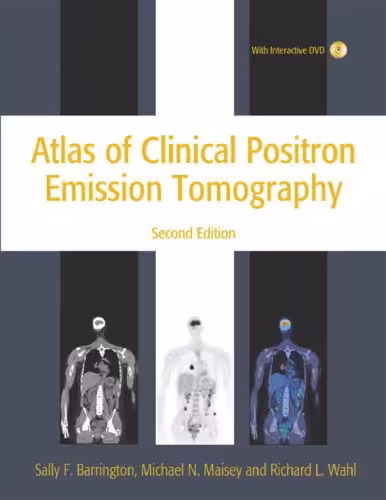 خرید و دانلود نسخه کامل کتاب Atlas of Clinical Positron Emission Tomography 2nd Edition