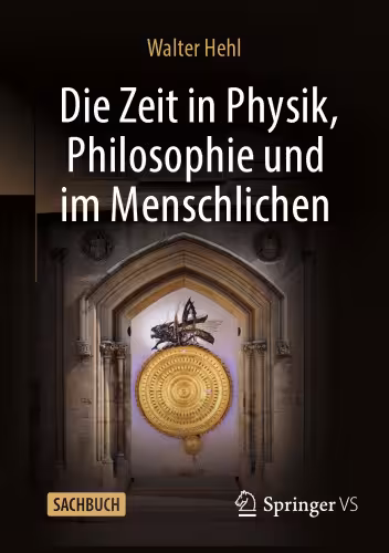 خرید و دانلود نسخه کامل کتاب Die Zeit in Physik, Philosophie und im Menschlichen