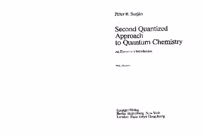 خرید و دانلود نسخه کامل کتاب Second Quantized Approach to Quantum Chemistry: An Elementary Introduction