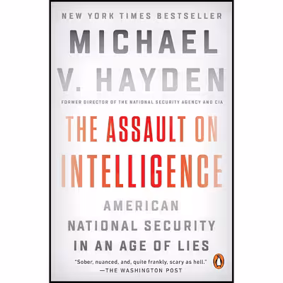 کتاب The Assault on Intelligence اثر Michael V. Hayden انتشارات پنگوئین