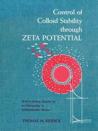 خرید و دانلود نسخه کامل کتاب Control of Colloid Stability through ZETA POTENTIAL; With a closing chapter on its relationship to cardiovascular disease