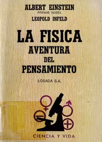 خرید و دانلود نسخه کامل کتاب La física, aventura del pensamiento : el desarrollo de las ideas desde los primeros conceptos hasta la relatividad y los cuantos