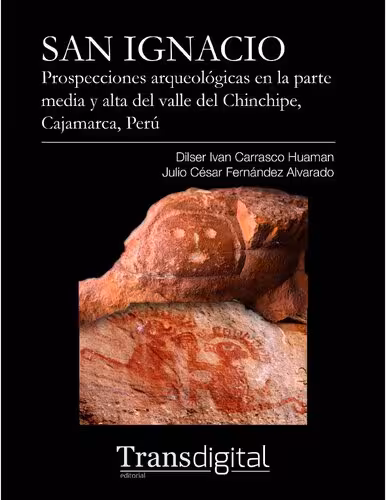 خرید و دانلود نسخه کامل کتاب San Ignacio : Prospecciones arqueológicas en la parte media y alta del valle del Chinchipe, Cajamarca, Perú