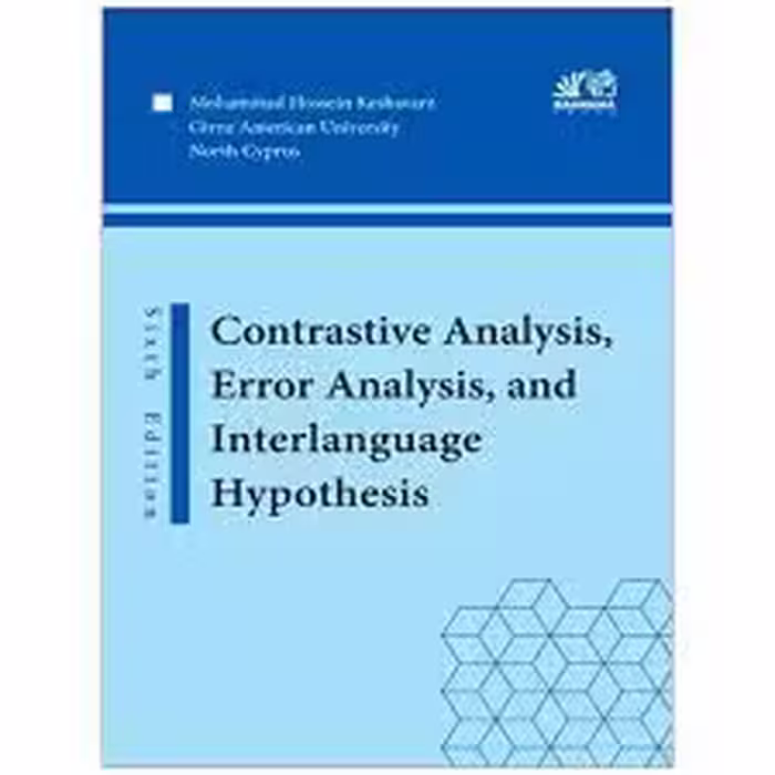 Contrastive Analysis, Error Analysis, And Interlanguage Hypothesis 6th Edition