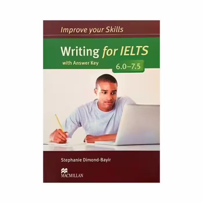 Improve your Skills Writing for IELTS 6.0 - 7.5