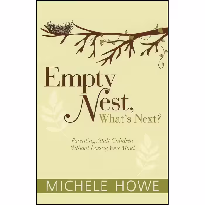 کتاب زبان اصلی Empty Nest Whats Next اثر Michele Howe