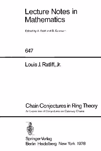 خرید و دانلود نسخه کامل کتاب Chain Conjectures in Ring Theory: An Exposition of Conjectures on Catenary Chains