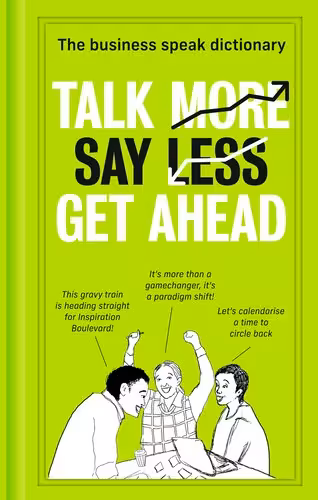 خرید و دانلود نسخه کامل کتاب Talk More. Say Less. Get Ahead.