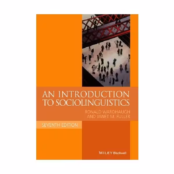 An Introduction to Sociolinguistics Seventh Edition ان اینتروداکشن تو سوشیولینگویستیکس ویرایش هفتم