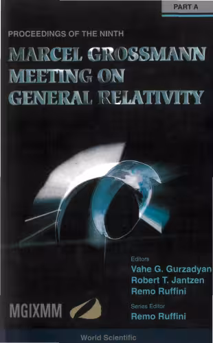 خرید و دانلود نسخه کامل کتاب Proceedings of the Ninth Marcel Grossman Meeting: On Recent Developments in Theoretical and Experimental General Relavtivity, Gravitation, and Relativistic Field Theories