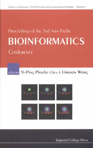 خرید و دانلود نسخه کامل کتاب Proceedings Of The 3rd Asia-pacific Bioinformatics Conference: Institute for Infocomm Research (Singapore) 17-21 January 2005 (Advances in Bioinformatics and Computational Biology)