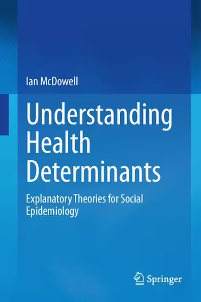 خرید و دانلود نسخه کامل کتاب Understanding Health Determinants: Explanatory Theories for Social Epidemiology