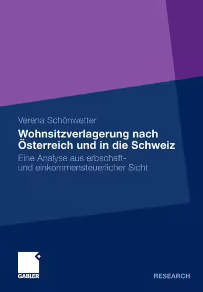 خرید و دانلود نسخه کامل کتاب Wohnsitzverlagerung nach Osterreich und in die Schweiz: Eine Analyse aus erbschaft- und einkommensteuerlicher Sicht