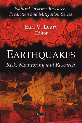 خرید و دانلود نسخه کامل کتاب Earthquakes: Risk, Monitoring and Research (Natural Disaster Research, Prediction and Mitigation Series)
