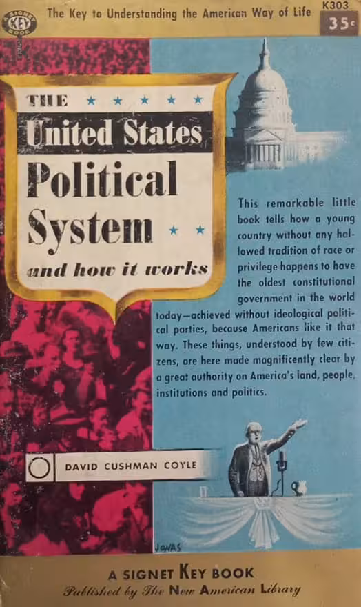 The United States Political System and How it Works | David Cushman Coyle