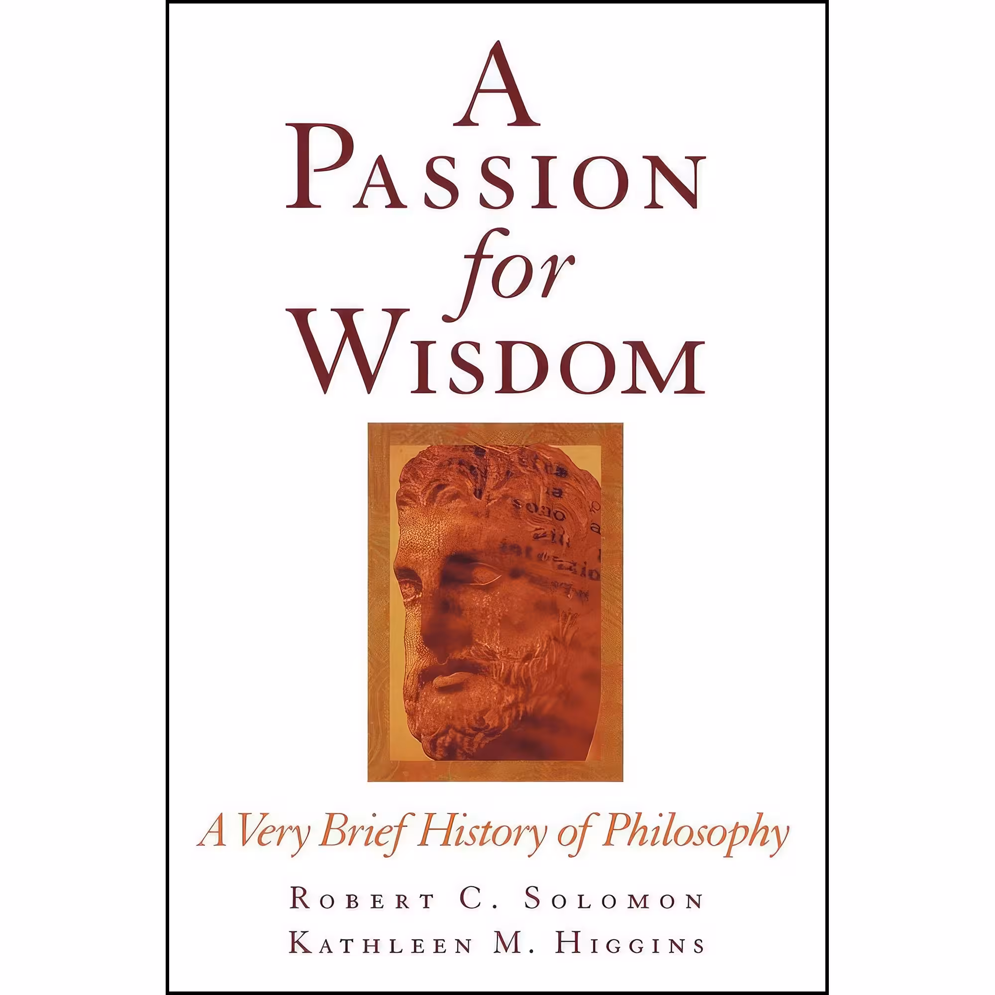 کتاب زبان اصلی A Passion for Wisdom اثر Robert C Solomon and Kathleen M Higgins