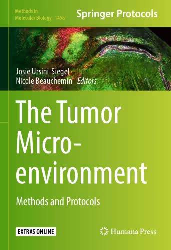 خرید و دانلود نسخه کامل کتاب The Tumor Microenvironment: Methods and Protocols
