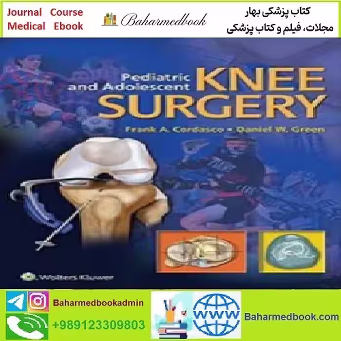 Pediatric and Adolescent Knee Surgery CONVERTEF PDF price 1€ - کتاب پزشکی بهار