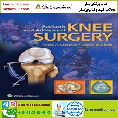 Pediatric and Adolescent Knee Surgery CONVERTEF PDF price 1€ - کتاب پزشکی بهار