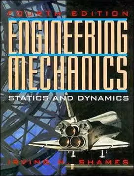 󾕇 Irving H. S., Engineering Mechanics - Statics and Dynamics, 4th ed, 1996 - دانلود کتاب های دانشگاهی